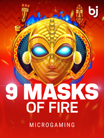 9 Masks of Fire